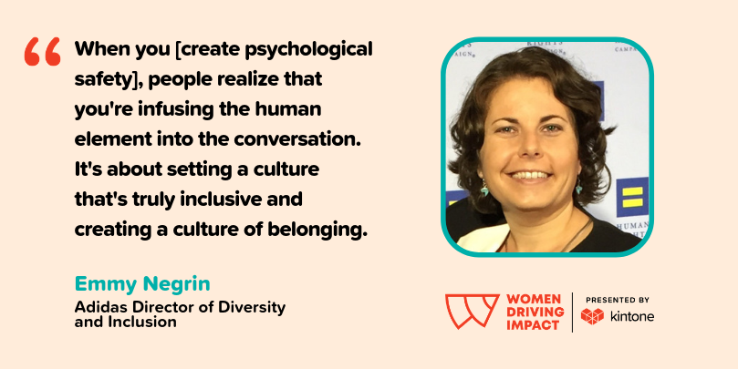 When you create psychological safety, people realize that you're infusing the human element into the conversation. It's about setting a culture that's truly inclusive and creating a culture of belonging