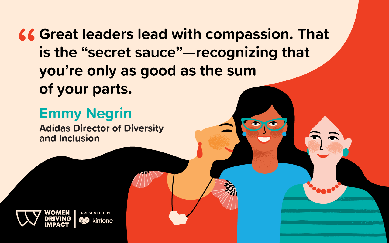 Great leaders lead with compassion. That is the secret sauce; realizing that you're only as good as the sum of your parts