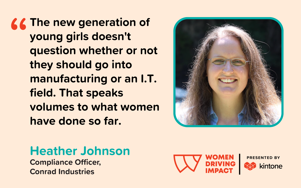 Heater Johnson quote, The new generation of young girls doesn't question whether or not they should go into manufacturing or an I.T. field. That speaks volumes to what women have done so far.